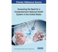 Assessing the Need for a Comprehensive National Health System in the United States