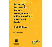 Assessing the Need for Access Arrangements During Examinations: A Practical Guide