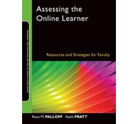 Assessing the Online Learner : Resources and Strategies for Faculty
