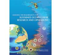 Assessing the Requirements for Sustained Ocean Color Research and Operations