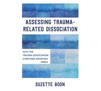 Assessing Trauma-Related Dissociation : With the Trauma and Dissociation Symptoms Interview (TADS-I)