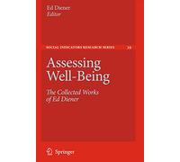 Assessing Well-Being: The Collected Works of Ed Diener: 39 (Social Indicators Research Series, 39)