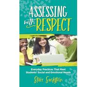 Assessing with Respect: Everyday Practices That Meet Students' Social and Emotional Needs