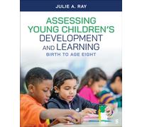 Assessing Young Children's Development and Learning : Birth to Age Eight