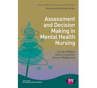 Assessment and Decision Making in Mental Health Nursing (Transforming Nursing Practice Series)