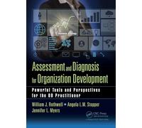 Assessment and Diagnosis for Organization Development: Powerful Tools and Perspectives for the OD Practitioner