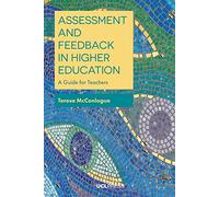 Assessment and Feedback in Higher Education: A Guide for Teachers
