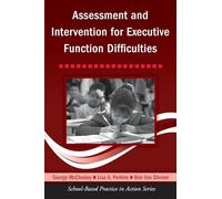 Assessment and Intervention for Executive Function Difficulties (School-Based Practice in Action)