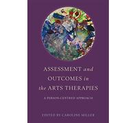 Assessment and Outcomes in the Arts Therapies
