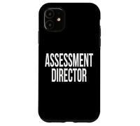 Assessment Director Appreciation Day For Work Week Case for iPhone 11