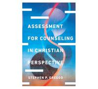 Assessment for Counseling in Christian Perspective (Christian Association for Psychological Studies Books)