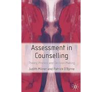 Assessment in Counselling: Theory, Process and Decision-Making