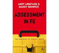Assessment in FE: A Practical Guide for Lecturers (Essential FE Toolkit)