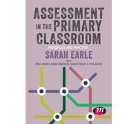 Assessment in the Primary Classroom : Principles and practice