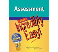 Assessment Made Incredibly Easy! (Incredibly Easy! Series?) by Lippincott Williams & Wilkins (2012) Paperback