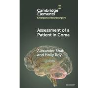 Assessment of a Patient in Coma (Elements in Emergency Neurosurgery)