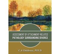 Assessment of Attachment-Related Pathology Surrounding Divorce