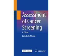 Assessment of Cancer Screening: A Primer