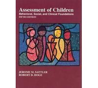 Assessment of Children: Behavioral, Society and Clinical Foundations: 2
