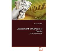 Assessment of Consumer Credit:: A Case Study on HSBC