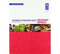 Assessment of Development Results - The Kyrgyz Republic: Evaluation of UNDP Contribution