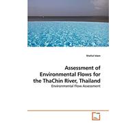 Assessment of Environmental Flows for the ThaChin River, Thailand: Environmental Flow Assessment