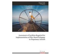 Assessment of Facilities Required for Implementation of Play-Based Pedagogy in Preprimary Schools