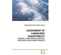 ASSESSMENT OF LANDSLIDES SUSCEPTIBILITY: LOGISNET: A TOOL FOR MULTIMETHOD, MULTILAYER SLOPE STABILITY ANALYSIS