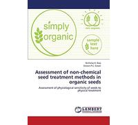 Assessment of non-chemical seed treatment methods in organic seeds: Assessment of physiological sensitivity of seeds to physical treatment