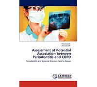Assessment of Potential Association between Periodontitis and COPD: Periodontitis and Systemic Diseases Hand in Gloves