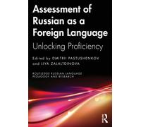 Assessment of Russian as a Foreign Language : Unlocking Proficiency