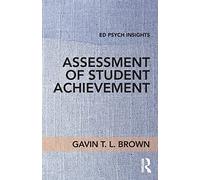 Assessment of Student Achievement (Ed Psych Insights)