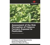 Assessment of the Risk Perception of Tobacco Farmers Exposed to Pesticides: Health and Environment