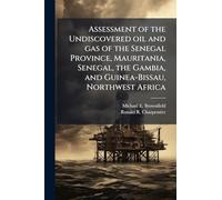 Assessment of the Undiscovered oil and gas of the Senegal Province, Mauritania, Senegal, the Gambia, and Guinea-Bissau, Northwest Africa