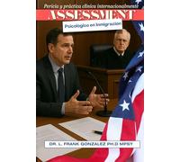 ASSESSMENT PSICOLÓGICO EN INMIGRACIÓN: “Pericia y práctica clínica internacionalmente"