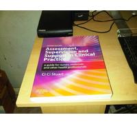 Assessment, Supervision & Support in Clinical Practice: A Guide for Nurses, Midwives & Other Health Professionals: A Guide for Nurses, Midwives and Other Health Professionals