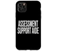 Assessment Support Aide Appreciation Day For Work Week Case for iPhone 11 Pro Max