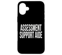 Assessment Support Aide Appreciation Day For Work Week Case for iPhone 16 Plus