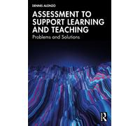 Assessment to Support Learning and Teaching : Problems and Solutions