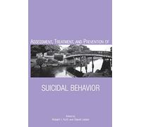 Assessment, Treatment, and Prevention of Suicidal Behavior – Wiley-VCH
