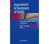 Assessment & Treatment of ADHD : A Practical Guide for Nurse Practitioners