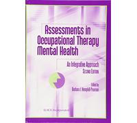 Assessments in Occupational Therapy Mental Health: An Integrative Approach