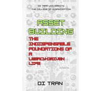 Asset Building: A Comprehensive Guide to Cultivating a Life of Fulfillment and Legacy