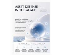 Asset Defense in the AI Era: A way of living in an era that creates infinite value