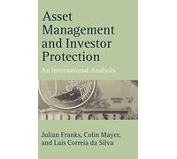 Asset Management and Investor Protection: An International Analysis (Economics & Finance)