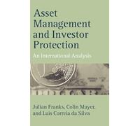 Asset Management and Investor Protection: An International Analysis (Economics & Finance)