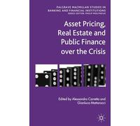Asset Pricing, Real Estate and Public Finance over the Crisis (Palgrave Macmillan Studies in Banking and Financial Institutions)