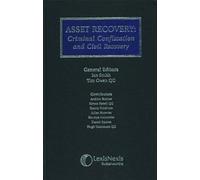 Asset Recovery: Criminal Confiscation and Civil Recovery