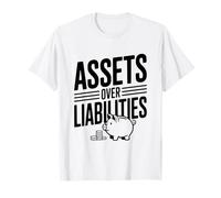 Assets Over Liabilities Financial Literacy Motivational T-Shirt