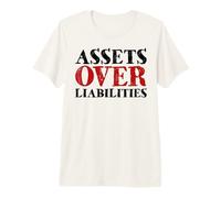 Assets Over Liabilities Premium T-Shirt